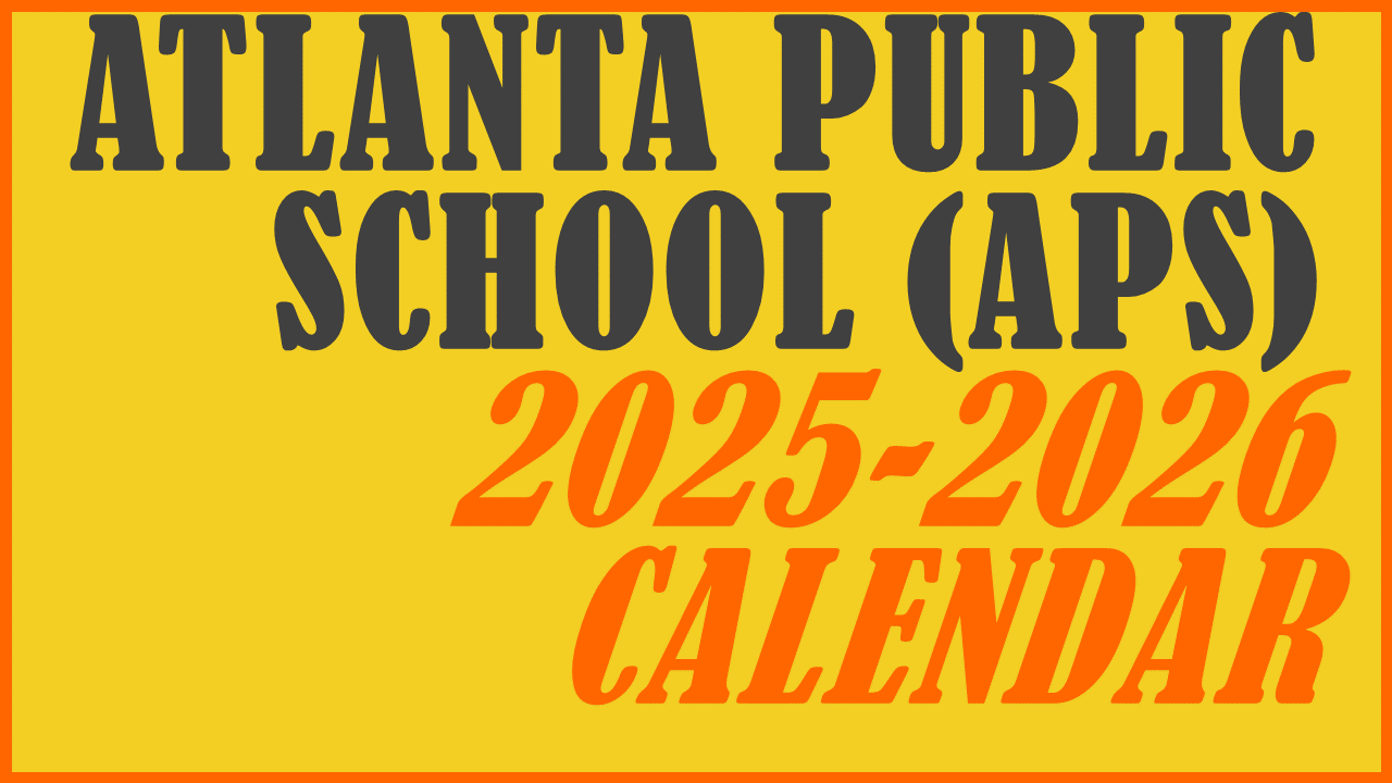 Atlanta Public Schools 2025-2026 Calendar: Your Ultimate Guide to School Days, Breaks, and Epic Family Time!